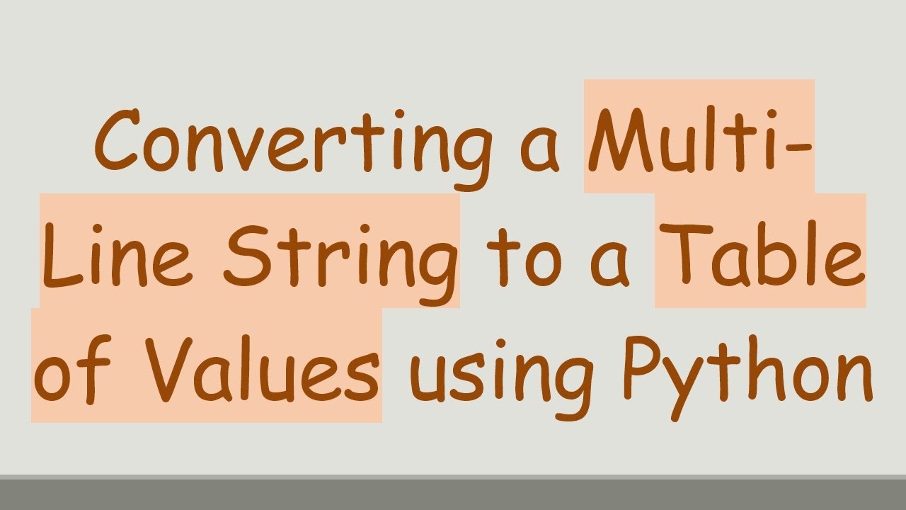 Converting a Multi-Line String to a Table of Values using Python - YouTube