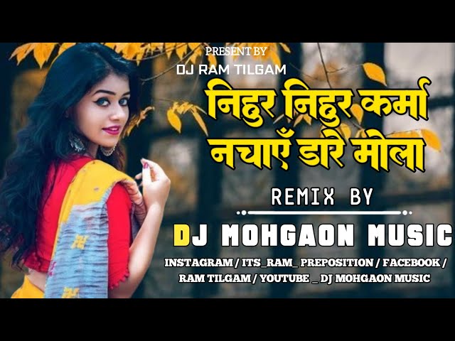 NIHUR NIHUR_ KARMA NACHAY_ DARO TOLA CG SONG _DJ MOHGAON MUSIC class=