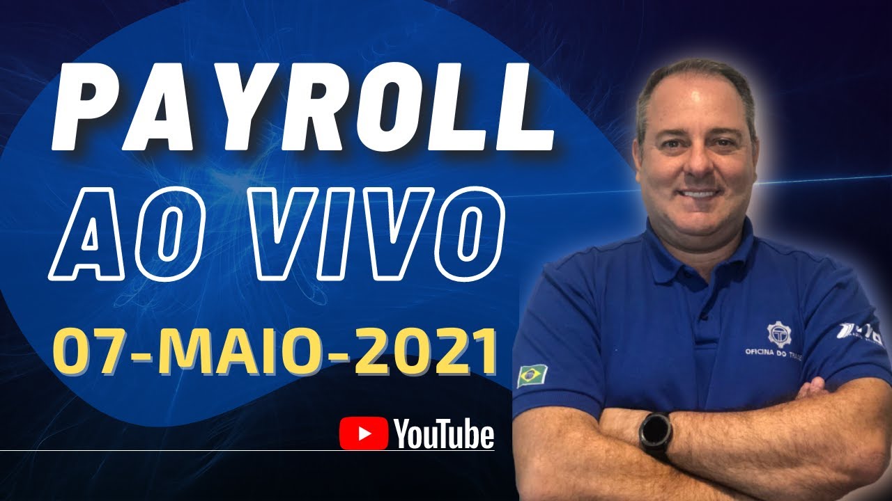 Payroll [AO VIVO] - 07/05/2021