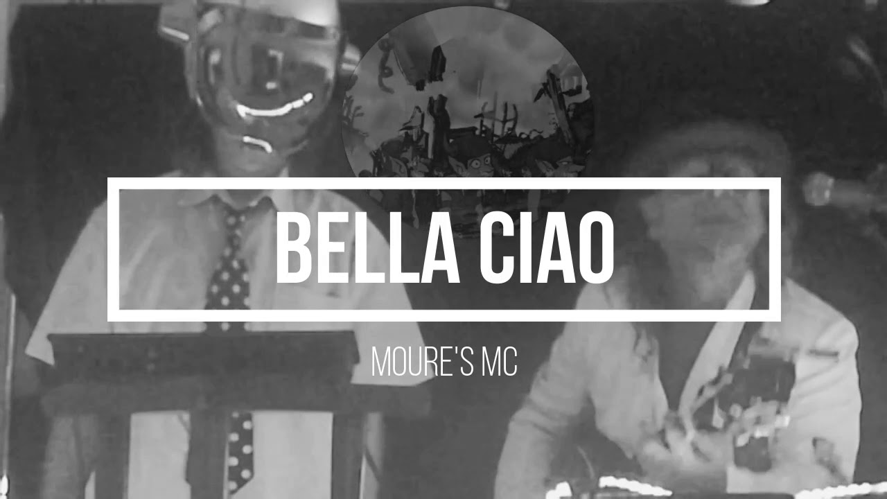 Bella Ciao - Moure's MC