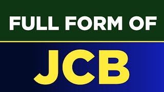 Full Form Of Jcb Jcb Ka Full Form Kya Hai Jcb Full Form Free Learn University