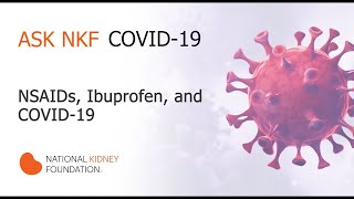 NSAIDs, Ibuprofen, and COVID-19 | National Kidney Foundation
