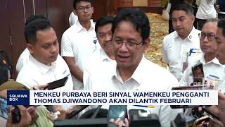 Purbaya Sinyalkan Wamenkeu Pengganti Thomas Dilantik Februari