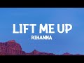 Rihanna - Lift Me Up (Lyrics)