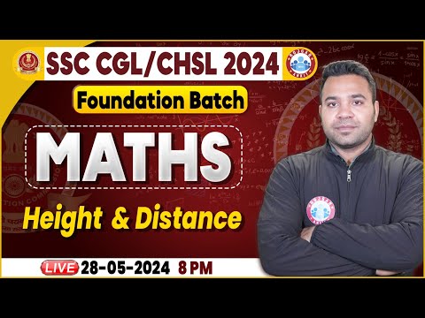 SSC CGL & CHSL 2024 | Height & Distance Maths Class | Maths Foundation Batch | Maths for CGL & CHSL