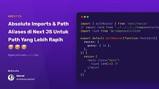 Tutorial Absolute Import & Path Aliases di Next JS Untuk Path Yang Lebih Rapih