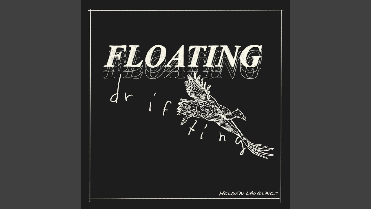 Floating, Drifting