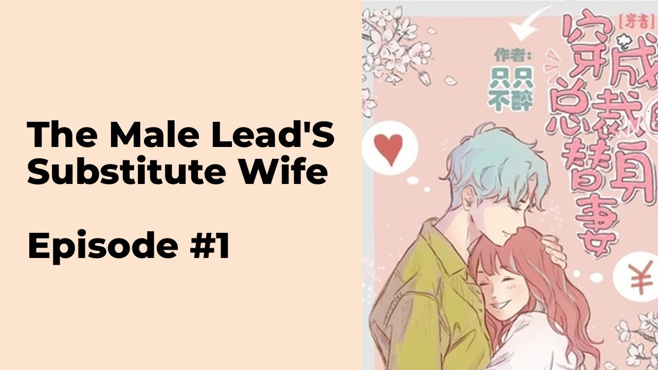 The Male Lead's Substitute Wife www.youtube.com
