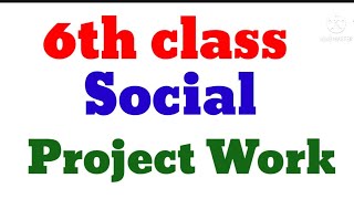 6th class Social Project Work - 1
