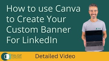 How to Create a LinkedIn Banner using the Free version of Canva.  Stand out on LinkedIn