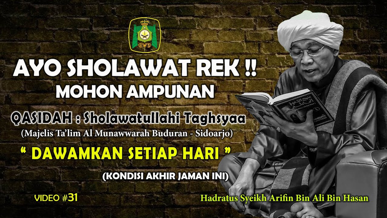 QOSIDAH#3 # SHOLAWATULLAHI TAGHSYAA - HADRATUS SYEIKH ARIFIN BIN ALI BIN HASAN #