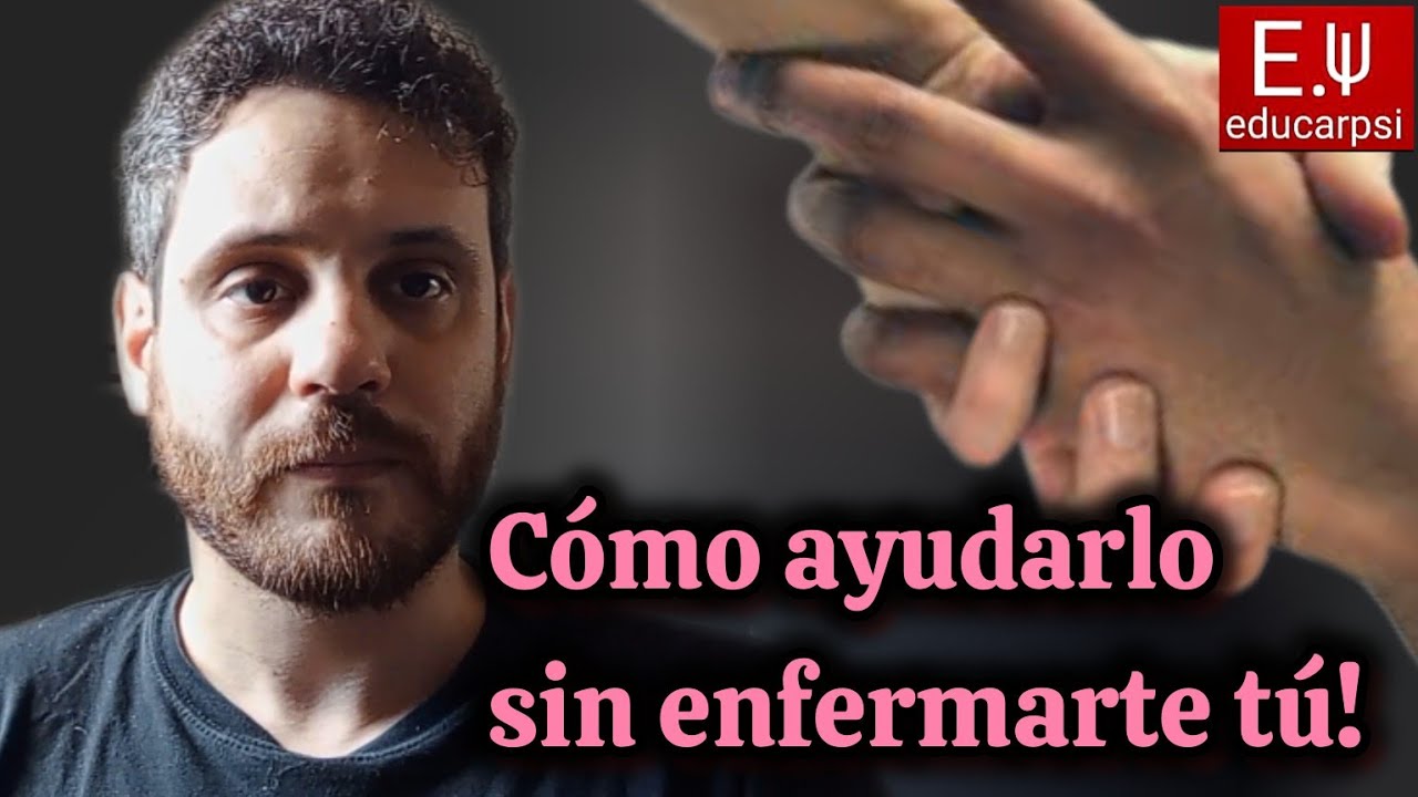 ¿CÓMO ACOMPAÑAR A UN FAMILIAR CON PROBLEMAS PSICOLÓGICOS? ¿CÓMO ACTUAR?