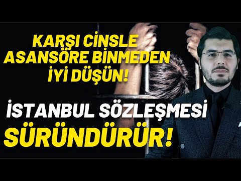 İstanbul Sözleşmesi Gerçekleri! Kadının Beyanı Esas Mı? Avukat Anlatıyor. #6284