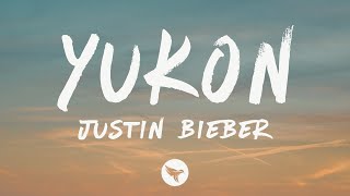 justin bieber yukon lyrics