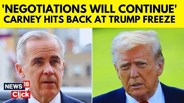 US Canada Ties | PM Mark Carney Reacts To Trump's Decision To Freeze Trade Talks | Tariffs | N18G