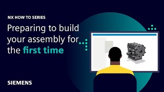 Famous NX | How to series | Preparing your assembly for the first time Net Worth