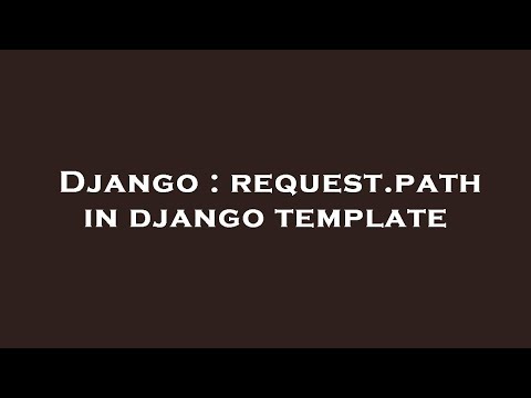 Django : request.path