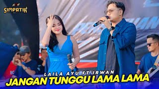 Laila Ayu Ft Irwan  Jangan Tunggu Lama Lama  Simpatik   Ghundest 1999 Prambatan Sukolilo