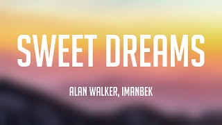 Sweet Dreams - Alan Walker, Imanbek [Letra] 🌋