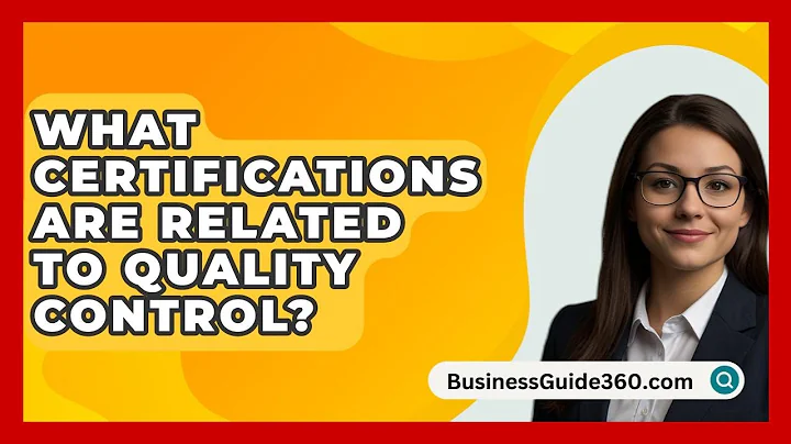 What Certifications Are Related To Quality Control? - BusinessGuide360.com