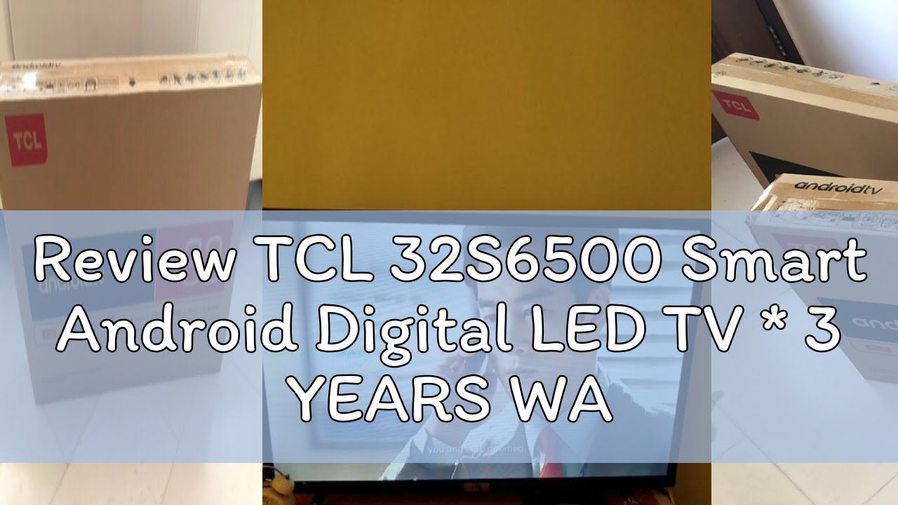 Review TCL 32S6500 Smart Android Digital LED TV * 3 YEARS WARRANTY * READY STOCKS