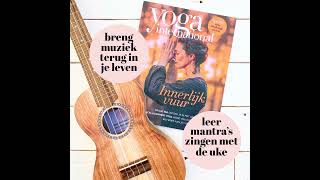 Magic Mantra Pakket | Ukelele + Membership | tijdelijk met 3x tijdschrift Yoga International
