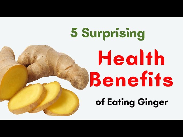 8 Incredible Health Benefits of Eating Ginger – Chopra