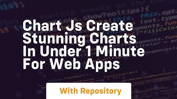 Chart js create stunning charts in under 1 minute for web apps