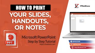 Mastering Powerpoint Printing Slides, Handouts, And Notes Step By Step Tutorial Itsolzone