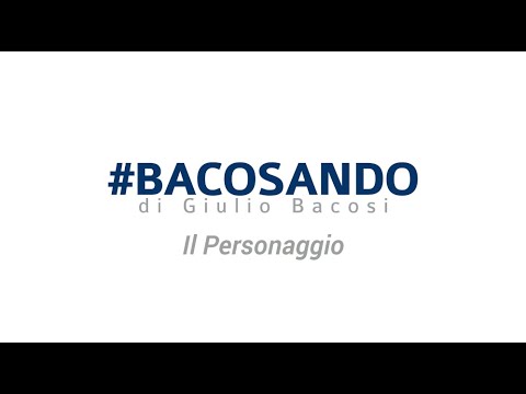 #Bacosando 260 Il personaggio