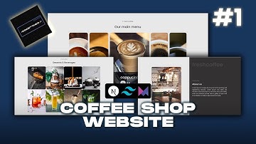 Coffee shop website using NextJs + Tailwind CSS + Framer motion | Part 1