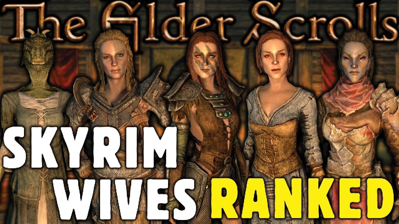 Ranking Every WIFE In Skyrim