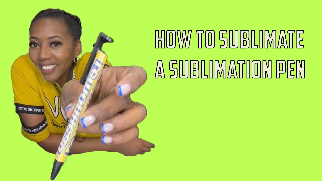 How to Sublimate on a Sublimation Blank pen YouTube
