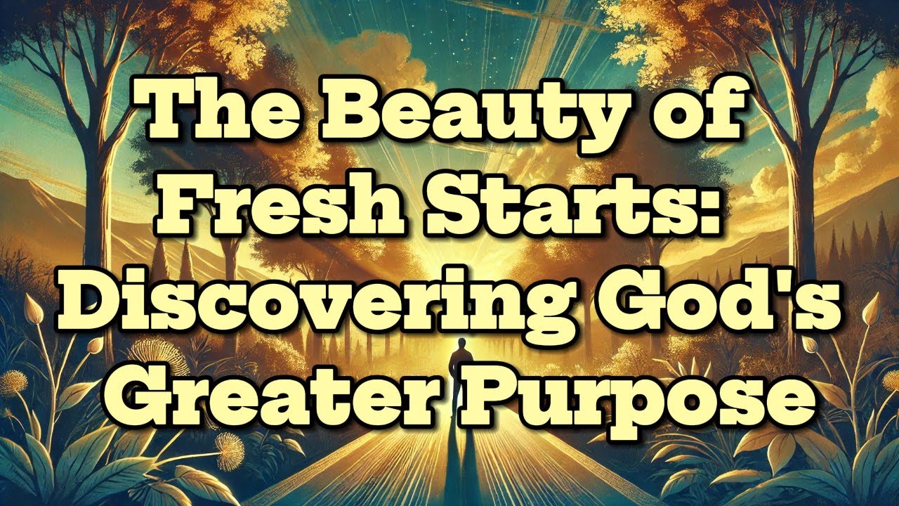 💖 The Beauty of Starting Over: Embracing New Beginnings with Faith and Courage 💖