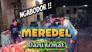Meredel I Ngalawak || Dani Irmat @alaudiochannel8221 