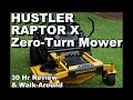 Hustler raptor x zero turn mower  30 hour review and walkaround