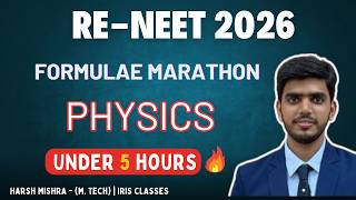 RE-NEET 2026 PHYSICS Formulae Marathon 🔥 | All Chapters in UNDER 5 HOURS | Score 160 +