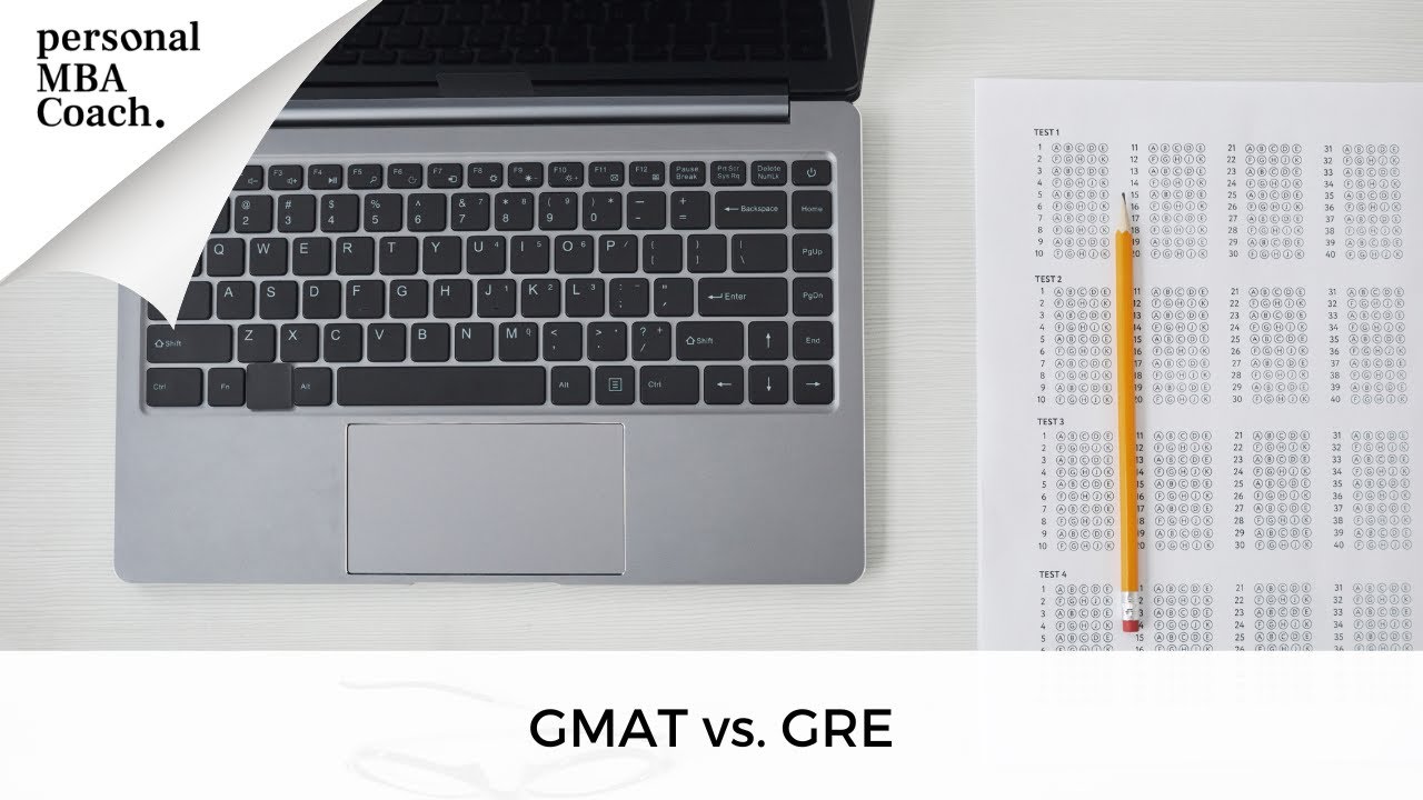 Personal MBA Coach Quick Tips: GMAT vs. GRE