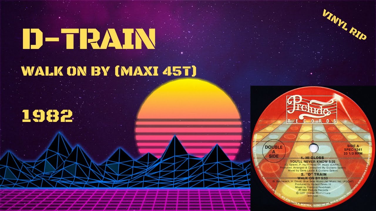 D-Train - Walk On By (Mixed By Francois Kevorkian) (1982) (Maxi 45T)