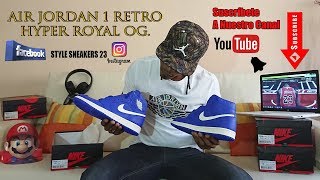 Air Jordan 1 Retro Hyper Royal Og. Review And On Feet