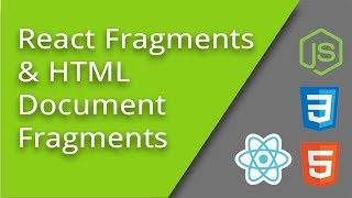 React Fragments & HTML Document Fragments - Episode 14