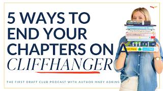5 Ideas for Ending a Chapter on a Cliffhanger (or a Cliffhanger-ish) | The First Draft Club Profile