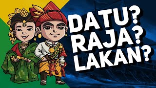 What is a Datu, a Rajah, and a Lakan? (Philippine Royalty)