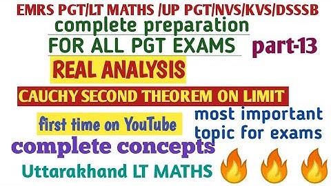 #emrspgt CAUCHY SECOND THEOREM ON LIMIT |  REAL ANALYSIS | DSSSB |  UK LT MATHS | NVS TGT PGT