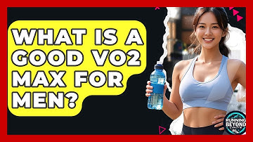 What Is A Good VO2 Max For Men? - Running Beyond Limits
