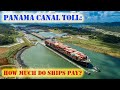 Panama Canal Toll Fee : How Much Do Ships Pay? | Chief MAKOi Seaman Vlog