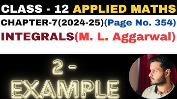 2 Example sol l Chapter 7 l INTEGRALS l example2 l Class 12th Applied Maths l M L Aggarwal 2024-25