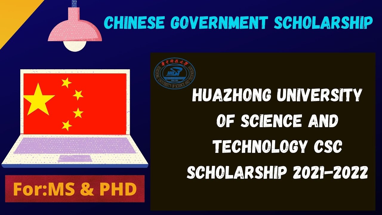 Huazhong University of Science and Technology HUST CSC Scholarship 2021 ...