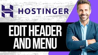 How to Edit Header and Menu in Hostinger Website Builder