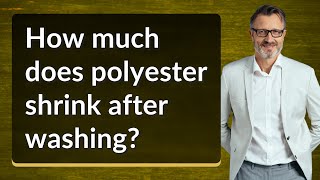 Celebrity How much does polyester shrink after washing? Net Worth